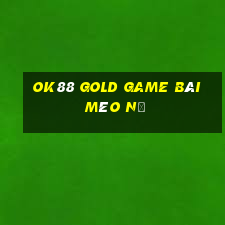 Ok88 Gold Game Bài Mèo Nổ