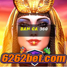 ban ca 360