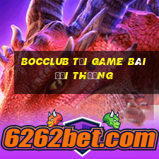 Bocclub Tải Game Bài Đổi Thưởng