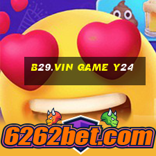 B29.Vin Game Y24