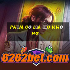 Phỏm có lừa đảo không