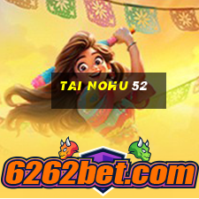 tai nohu 52