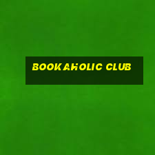 bookaholic club