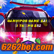 Gamvipog Game Bài Đổi Thưởng B52