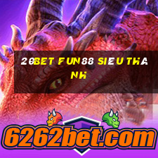 20bet Fun88 siêu thánh