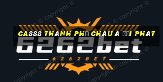 ca888 Thành phố Châu Á đại phát