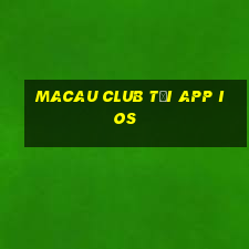 macau club tải app ios