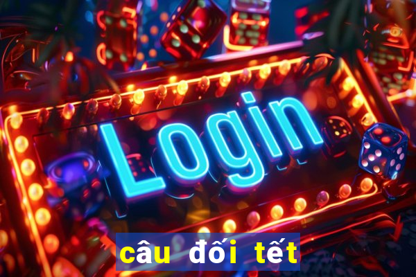 câu đối tết 4 chữ