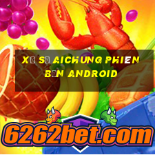 Xổ số AiChung phiên bản Android