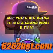 M88 Phiên bản chính thức của Grand World Tải về