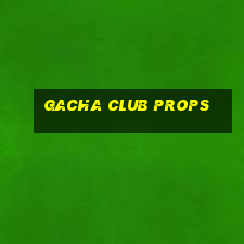 gacha club props