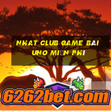 Nhat Club Game Bài Uno Miễn Phí