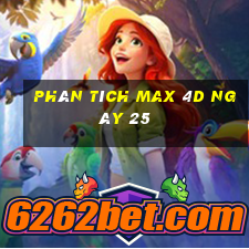 phân tích Max 4D ngày 25