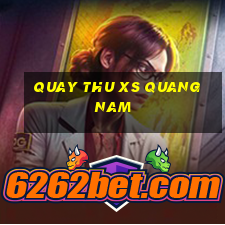 quay thu xs quang nam