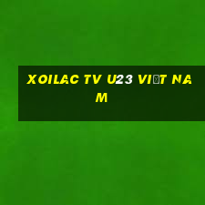 xoilac tv u23 việt nam