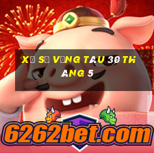 xổ số vũng tàu 30 tháng 5