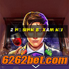 2 nữ sinh bị xâm hại