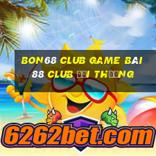 Bon68 Club Game Bài 88 Club Đổi Thưởng