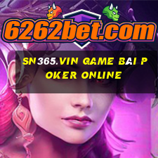 Sn365.Vin Game Bài Poker Online