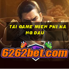 tai game mien phi hang dau