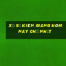 xổ số kiên giang hôm nay chủ nhật