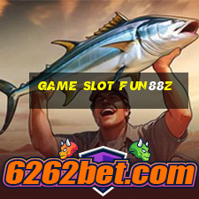 Game Slot Fun88z