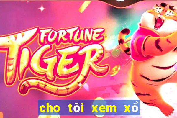 cho tôi xem xổ số miền bắc