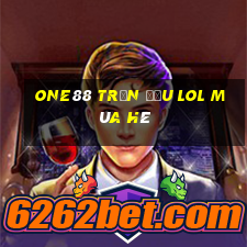 one88 Trận đấu lol mùa hè