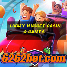 lucky nugget casino games