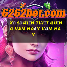 xổ số kiến thiết quảng nam ngày hôm nay