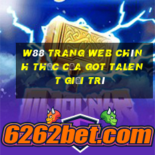 W88 Trang web chính thức của Got Talent giải trí