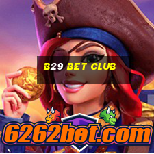 b29 bet club