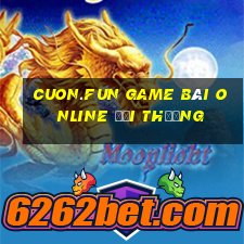 Cuon.Fun Game Bài Online Đổi Thưởng