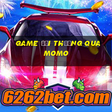 game đổi thưởng qua momo