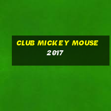 club mickey mouse 2017