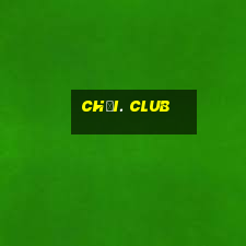 chơi. club