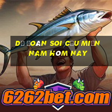 dự đoán soi cầu miền nam hôm nay