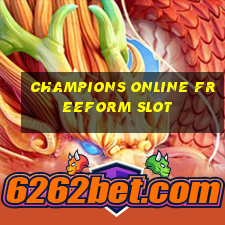 champions online freeform slot