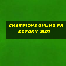 champions online freeform slot