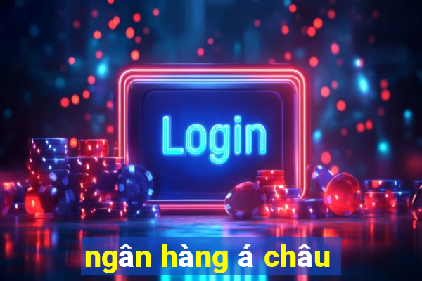 ngân hàng á châu