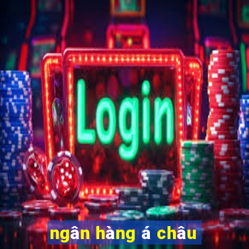 ngân hàng á châu