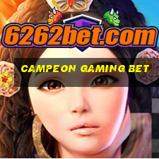 campeon gaming bet