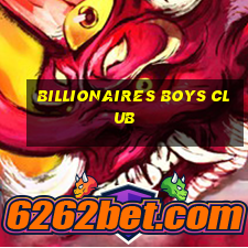 billionaires boys club