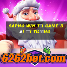 Sapno Win Tại Game Bài Đổi Thưởng