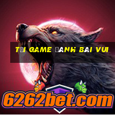 tai game danh bai vui