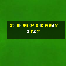 xổ số miền bắc ngày 3 tây