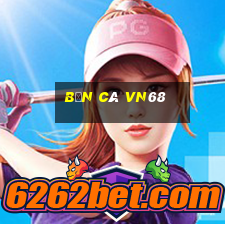 ban ca vn68