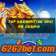 top dragonfish online casino