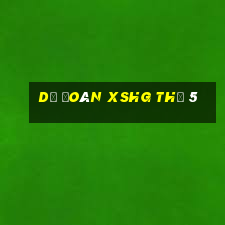 Dự đoán XSHG Thứ 5