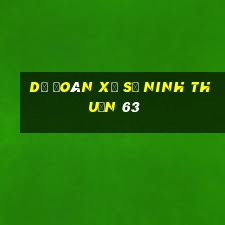 dự đoán xổ số ninh thuận 63